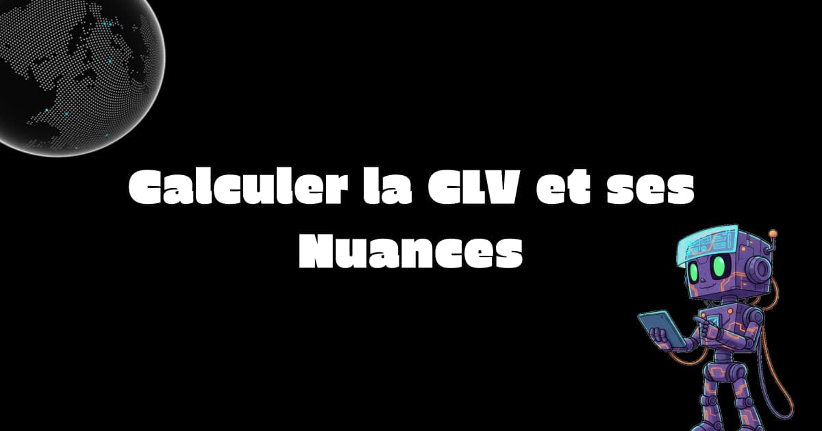 Calculer la CLV et ses Nuances