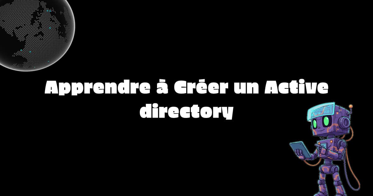 Apprendre à Créer un Active directory